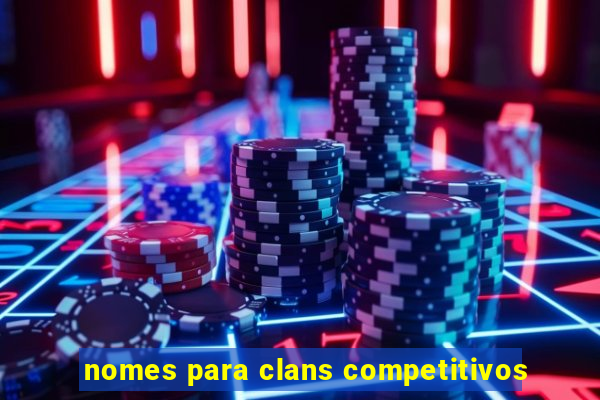 nomes para clans competitivos